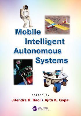 Mobile intelligent autonomous systems