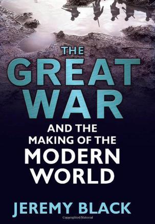 The Great War and the making of the modern world