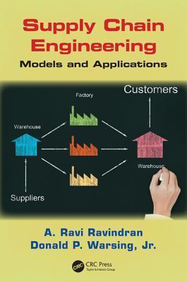 Supply chain engineering models and applications