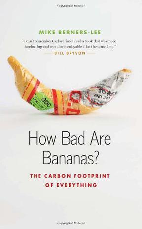 How bad are bananas? the carbon footprint of everything