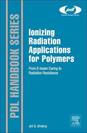 Ionizing radiation and polymers principles, technology and applications