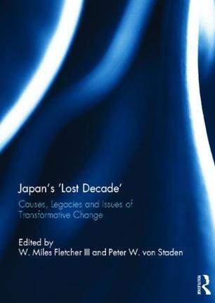 Japan's 'lost decade' causes, legacies and issues of transformative change