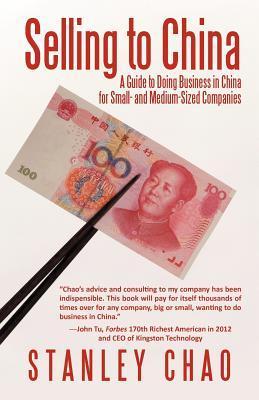 Selling to China a guide to doing business in China for small- and medium-sized companies