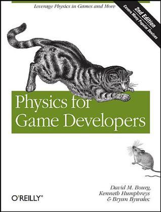 Physics for game developers science, math, and code for realistic effects