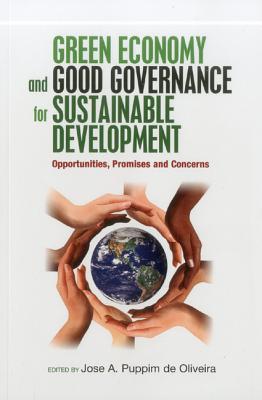 Green economy and good governance for sustainable development opportunities, promises and concerns