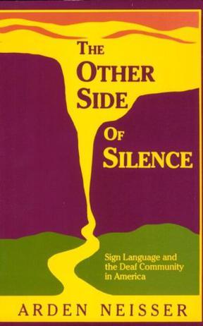 The other side of silence sign language and the deaf community in America