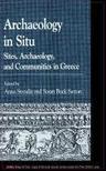 Archaeology in situ sites, archaeology, and communities in Greece