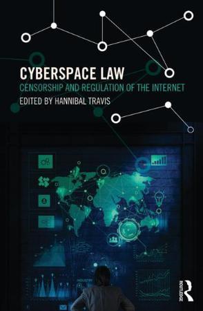Cyberspace law censorship and regulation of the Internet