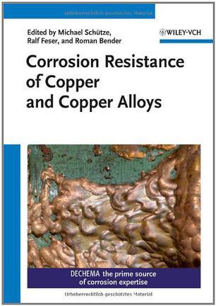 Corrosion resistance of copper and copper alloys corrosive agents and their interaction with cooper and copper alloys