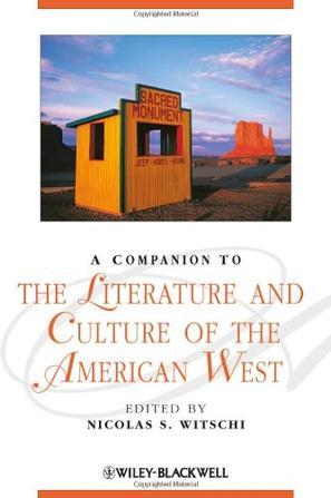 A companion to the literature and culture of the American west