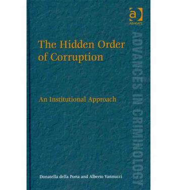 The hidden order of corruption an institutional approach