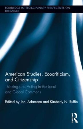 American studies, ecocriticism, and citizenship thinking and acting in the local and global commons