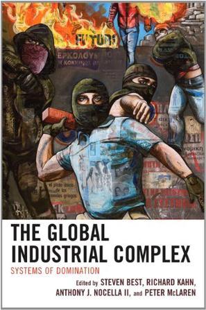 The global industrial complex systems of domination