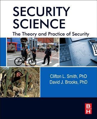 Security science the theory and practice of security