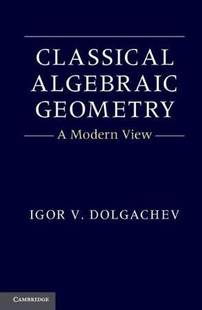 Classical algebraic geometry a modern view