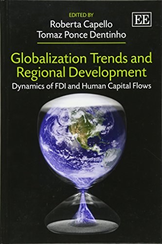 Globalization Trends and Regional Development Dynamics of FDI and Human Capital Flows