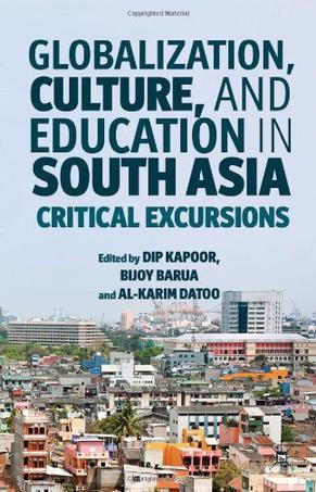 Globalization, culture, and education in South Asia critical excursions