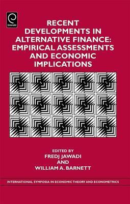 Recent developments in alternative finance empirical assessments and economic implications