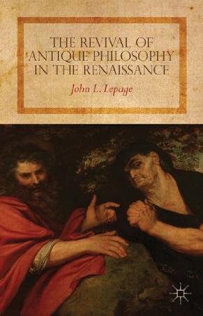 The revival of antique philosophy in the Renaissance