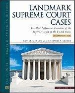 Landmark Supreme Court cases the most influential decisions of the Supreme Court of the United States