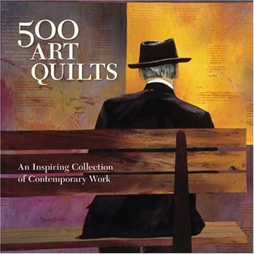 500 art quilts an inspiring collection of contemporary work