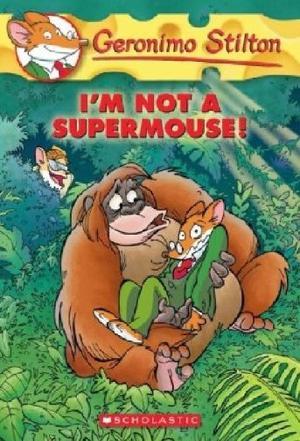 I'm not a supermouse! /