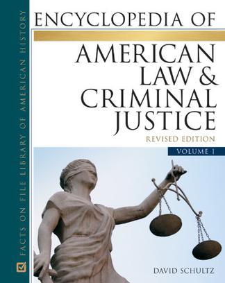 Encyclopedia of American law and criminal justice