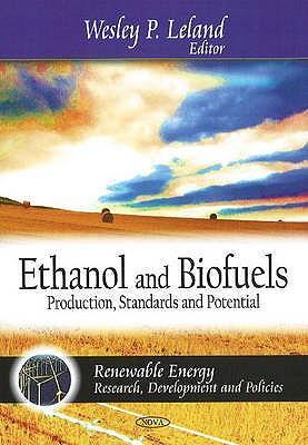 Ethanol and biofuels production, standards and potential