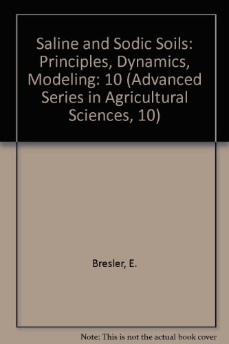 Saline and sodic soils principles, dynamics, modeling