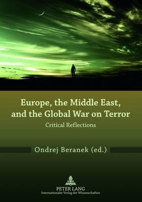 Europe, the Middle East, and the global War on Terror critical reflections