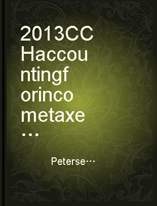 2013 CCH accounting for income taxes interpretations of U.S. GAAP