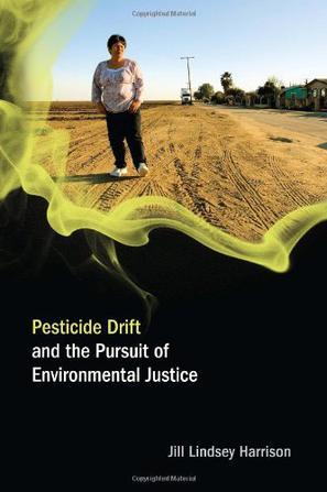 Pesticide drift and the pursuit of environmental justice