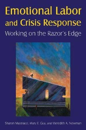 Emotional labor and crisis response working on the razor's edge