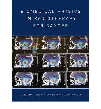 Biomedical physics in radiotherapy for cancer