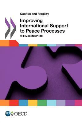 Improving international support to peace processes the missing piece.