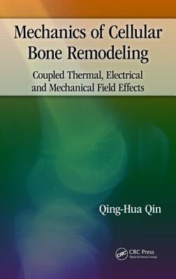 Mechanics of cellular bone remodeling coupled thermal, electrical, and mechanical field effects