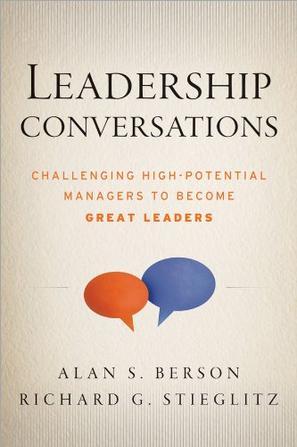 Leadership conversations challenging high potential managers to become great leaders