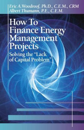 How to finance energy managment projects solving the "lack of capital problem"