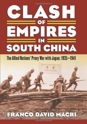 Clash of empires in South China the Allied nations' proxy war with Japan, 1935-1941