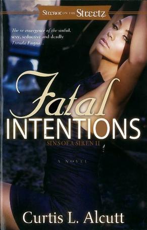 Fatal intentions sins of a siren II : a novel