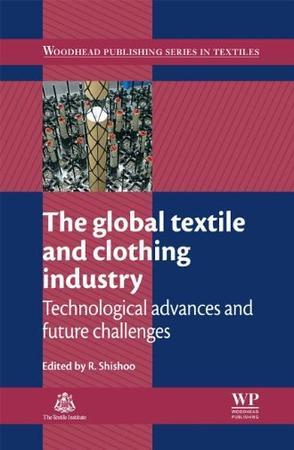 The global textile and clothing industry technological advances and future challenges