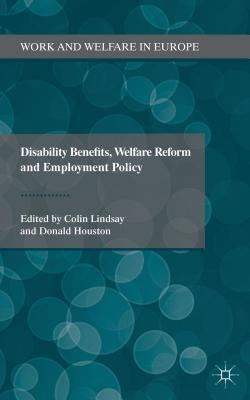 Disability benefits, welfare reform and employment policy