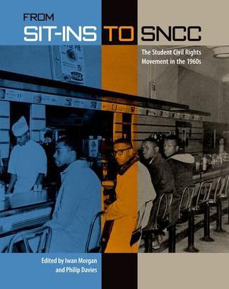 From sit-ins to SNCC the student civil rights movement in the 1960s