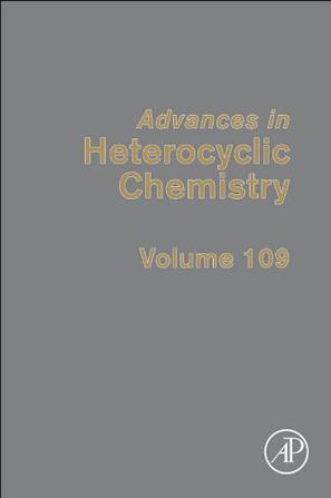 Advances in heterocyclic chemistry. Volume 109