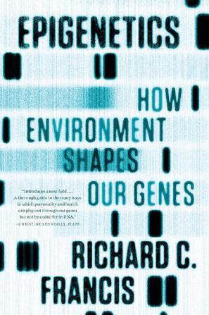 Epigenetics how environment shapes our genes