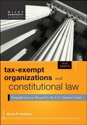 Tax-exempt organizations and constitutional law nonprofit law as shaped by the U.S. Supreme Court