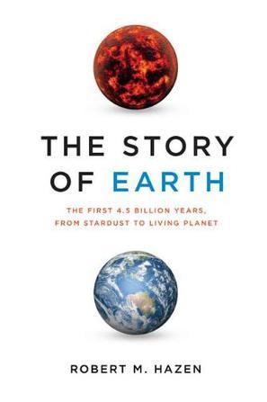 The story of Earth the first 4.5 billion years, from stardust to living planet