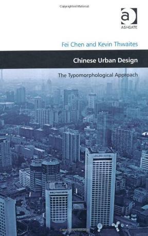 Chinese urban design the typomorphological approach
