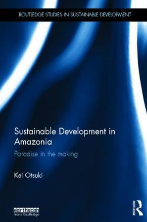 Sustainable development in Amazonia paradise in the making