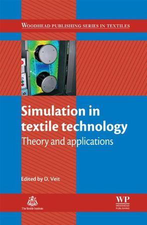 Simulation in textile technology theory and applications